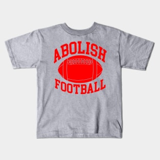 Abolish Football Kids T-Shirt